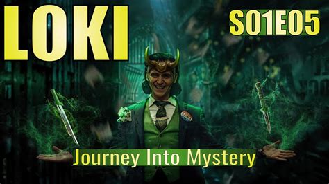 Loki – S01E05 – Journey into Mystery [Transcript] .